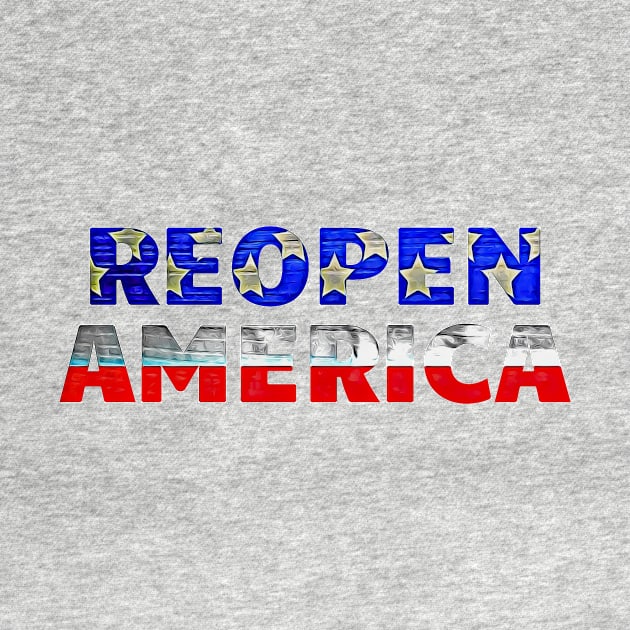 Reopen America American Flag Typography Two Lines by BubbleMench